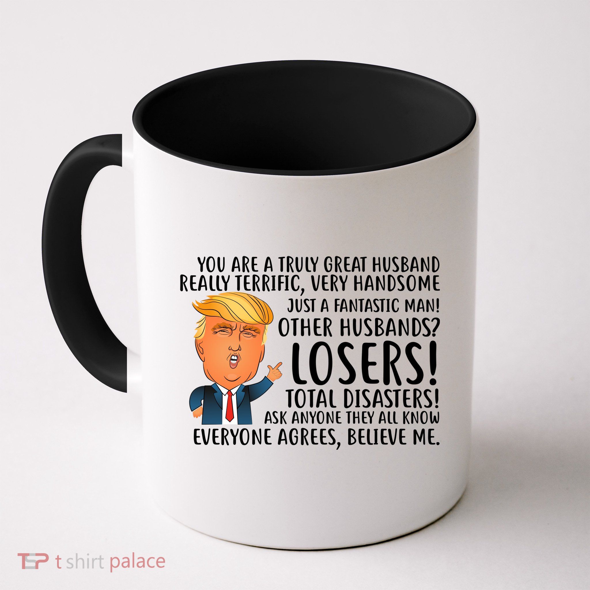 You Are A Truly Great Husband Donald Trump Mug