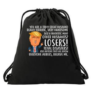 You Are A Truly Great Husband Donald Trump Drawstring Bag