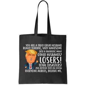 You Are A Truly Great Husband Donald Trump Tote Bag