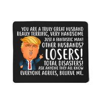 You Are A Truly Great Husband Donald Trump Mousepad