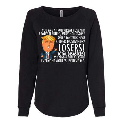 You Are A Truly Great Husband Donald Trump Womens California Wash Sweatshirt