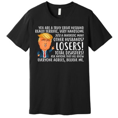 You Are A Truly Great Husband Donald Trump Premium T-Shirt