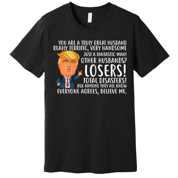 You Are A Truly Great Husband Donald Trump Premium T-Shirt