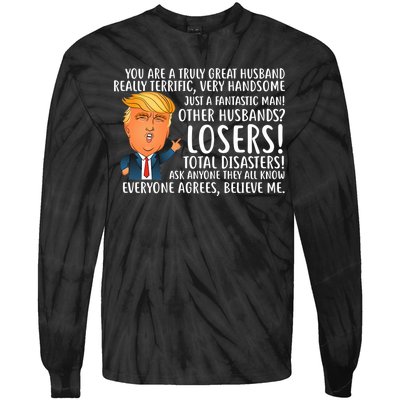 You Are A Truly Great Husband Donald Trump Tie-Dye Long Sleeve Shirt