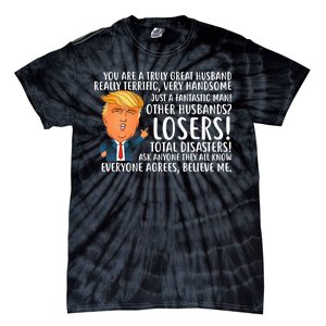 You Are A Truly Great Husband Donald Trump Tie-Dye T-Shirt