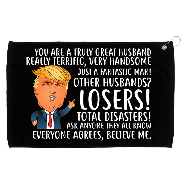 You Are A Truly Great Husband Donald Trump Grommeted Golf Towel