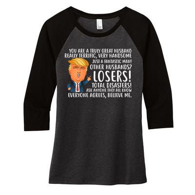 You Are A Truly Great Husband Donald Trump Women's Tri-Blend 3/4-Sleeve Raglan Shirt