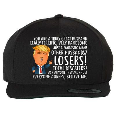 You Are A Truly Great Husband Donald Trump Wool Snapback Cap