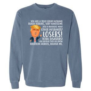 You Are A Truly Great Husband Donald Trump Garment-Dyed Sweatshirt