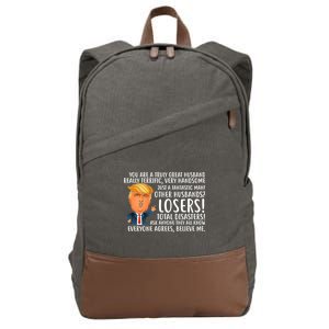 You Are A Truly Great Husband Donald Trump Cotton Canvas Backpack