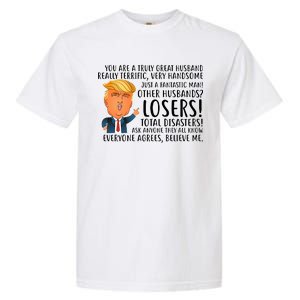 You Are A Truly Great Husband Donald Trump Garment-Dyed Heavyweight T-Shirt