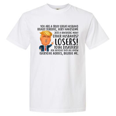 You Are A Truly Great Husband Donald Trump Garment-Dyed Heavyweight T-Shirt