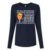 You Are A Truly Great Wife Donald Trump Womens Cotton Relaxed Long Sleeve T-Shirt