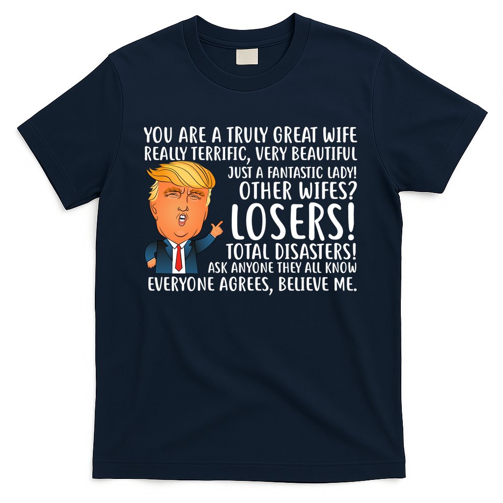 You Are A Truly Great Wife Donald Trump T-Shirt