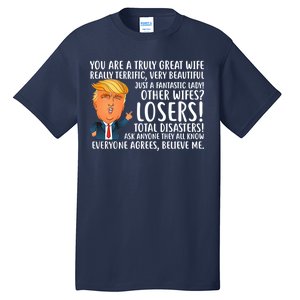 You Are A Truly Great Wife Donald Trump Tall T-Shirt