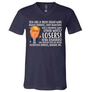 You Are A Truly Great Wife Donald Trump V-Neck T-Shirt