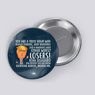 You Are A Truly Great Wife Donald Trump Button