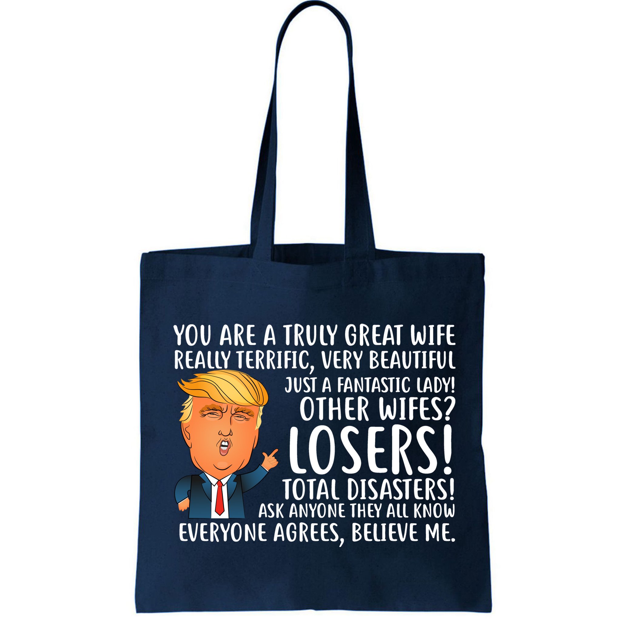 You Are A Truly Great Wife Donald Trump Bag