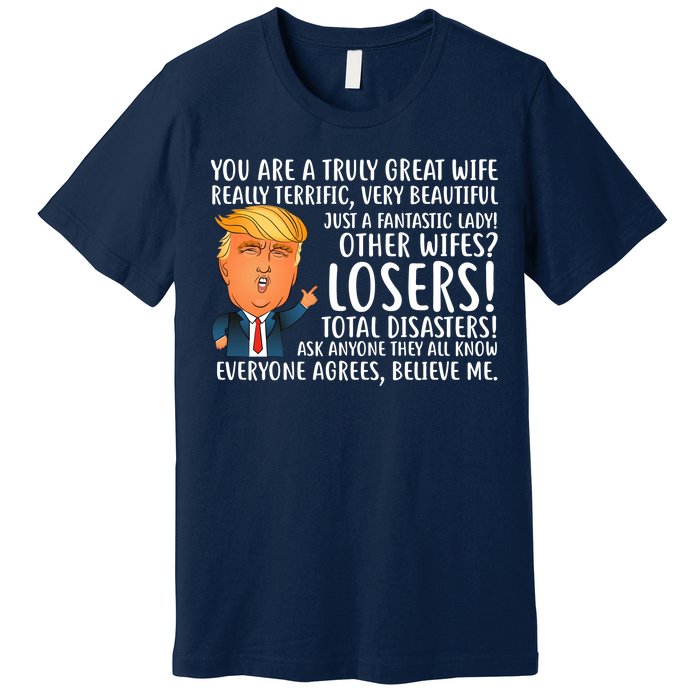 You Are A Truly Great Wife Donald Trump Premium T-Shirt