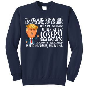 You Are A Truly Great Wife Donald Trump Tall Sweatshirt