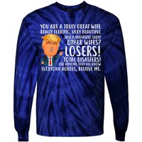 You Are A Truly Great Wife Donald Trump Tie-Dye Long Sleeve Shirt