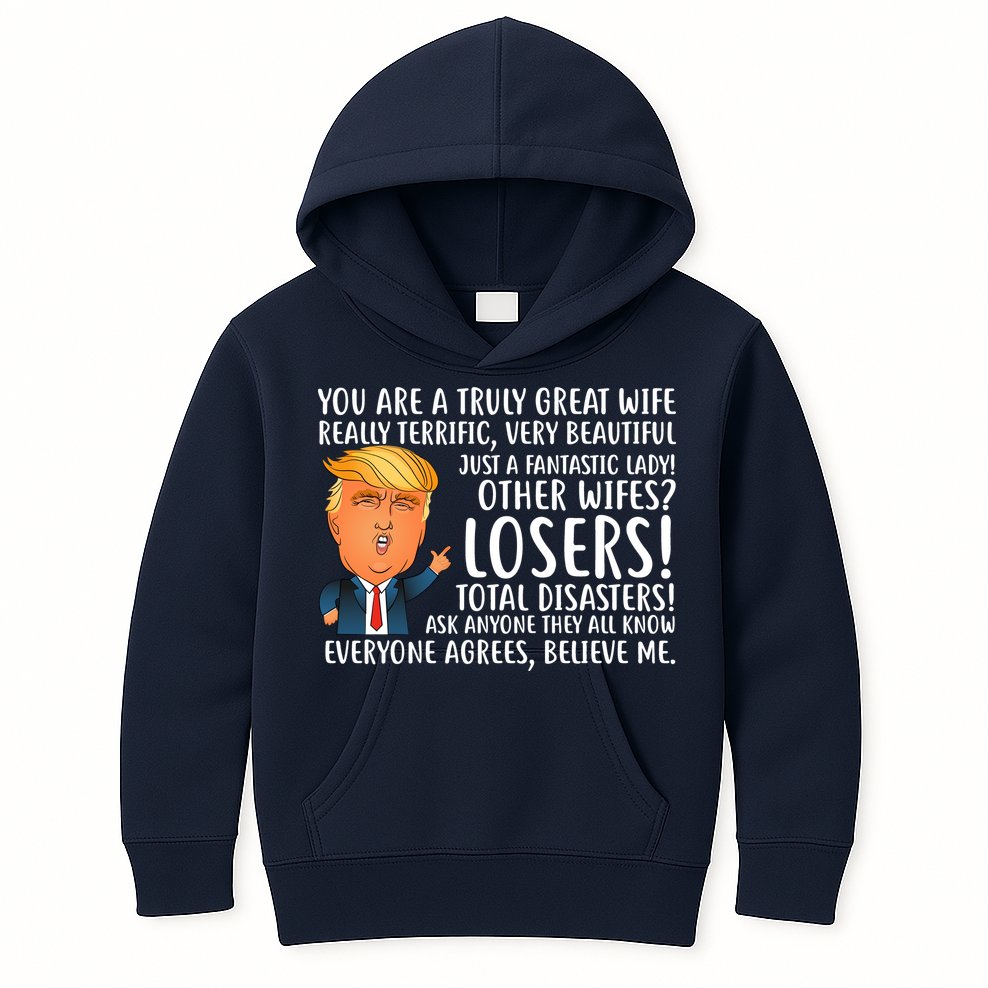 You Are A Truly Great Wife Donald Trump Kids Hoodie