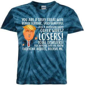 You Are A Truly Great Wife Donald Trump Kids Tie-Dye T-Shirt