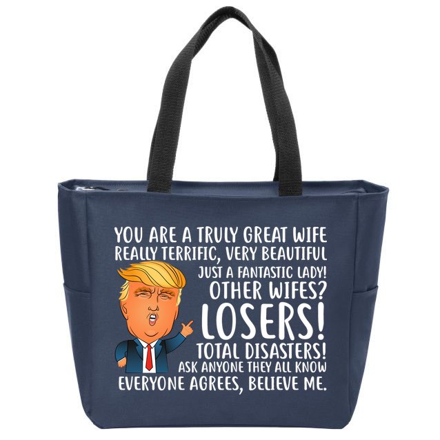 You Are A Truly Great Wife Donald Trump Zip Tote Bag