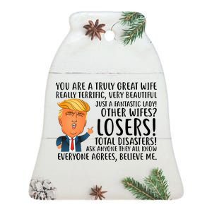 You Are A Truly Great Wife Donald Trump Ceramic Bell Ornament