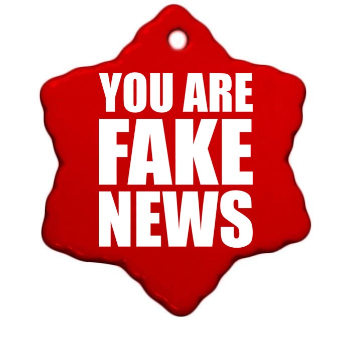 You Are Fake News #FAKENEWS Ceramic Star Ornament