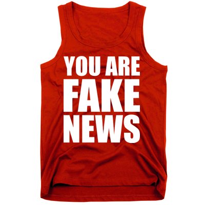 You Are Fake News #FAKENEWS Tank Top