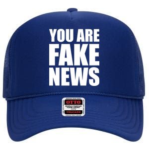 You Are Fake News #FAKENEWS High Crown Mesh Back Trucker Hat