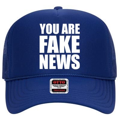 You Are Fake News #FAKENEWS High Crown Mesh Back Trucker Hat