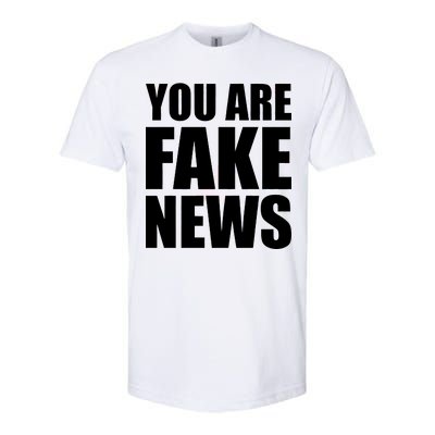 You Are Fake News #FAKENEWS Softstyle® CVC T-Shirt