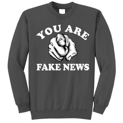 You Are Fake News Funny Trump Political Tall Sweatshirt