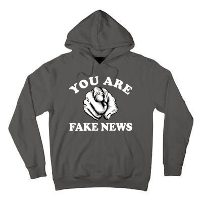 You Are Fake News Funny Trump Political Tall Hoodie