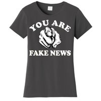 You Are Fake News Funny Trump Political Women's T-Shirt