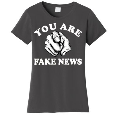 You Are Fake News Funny Trump Political Women's T-Shirt