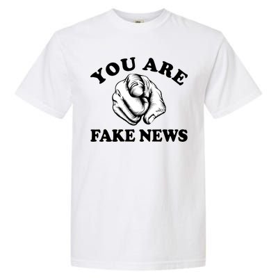 You Are Fake News Funny Trump Political Garment-Dyed Heavyweight T-Shirt