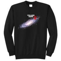 You are Here Galaxy Sweatshirt