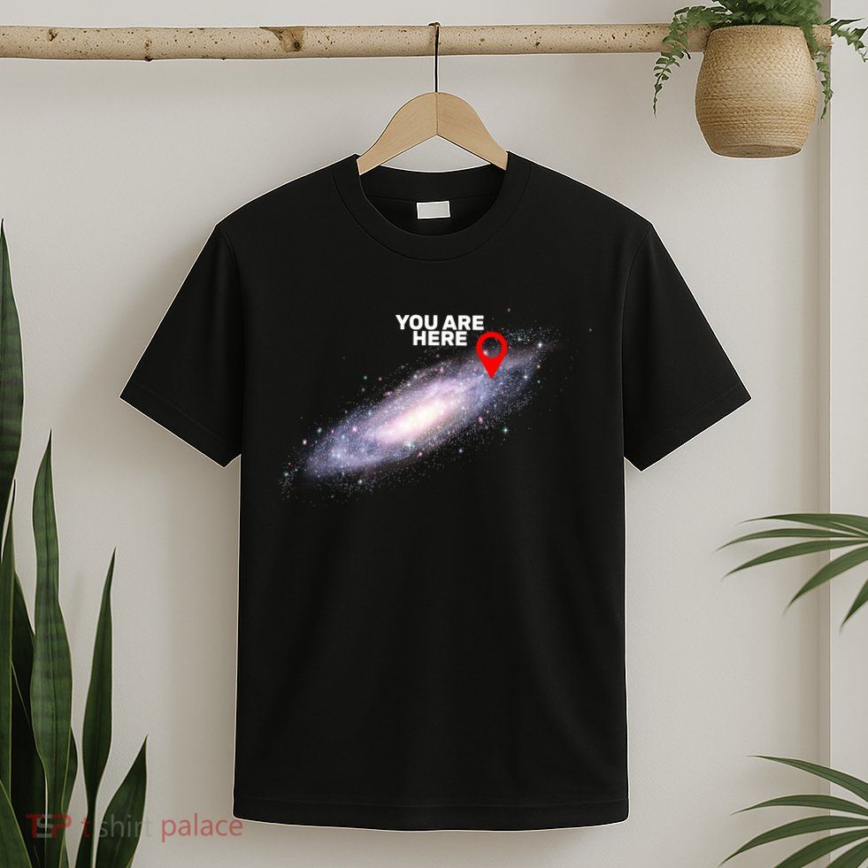 You are Here Galaxy T-Shirt