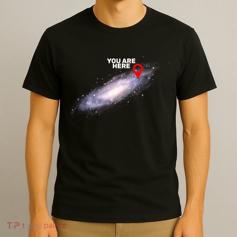 You are Here Galaxy T-Shirt