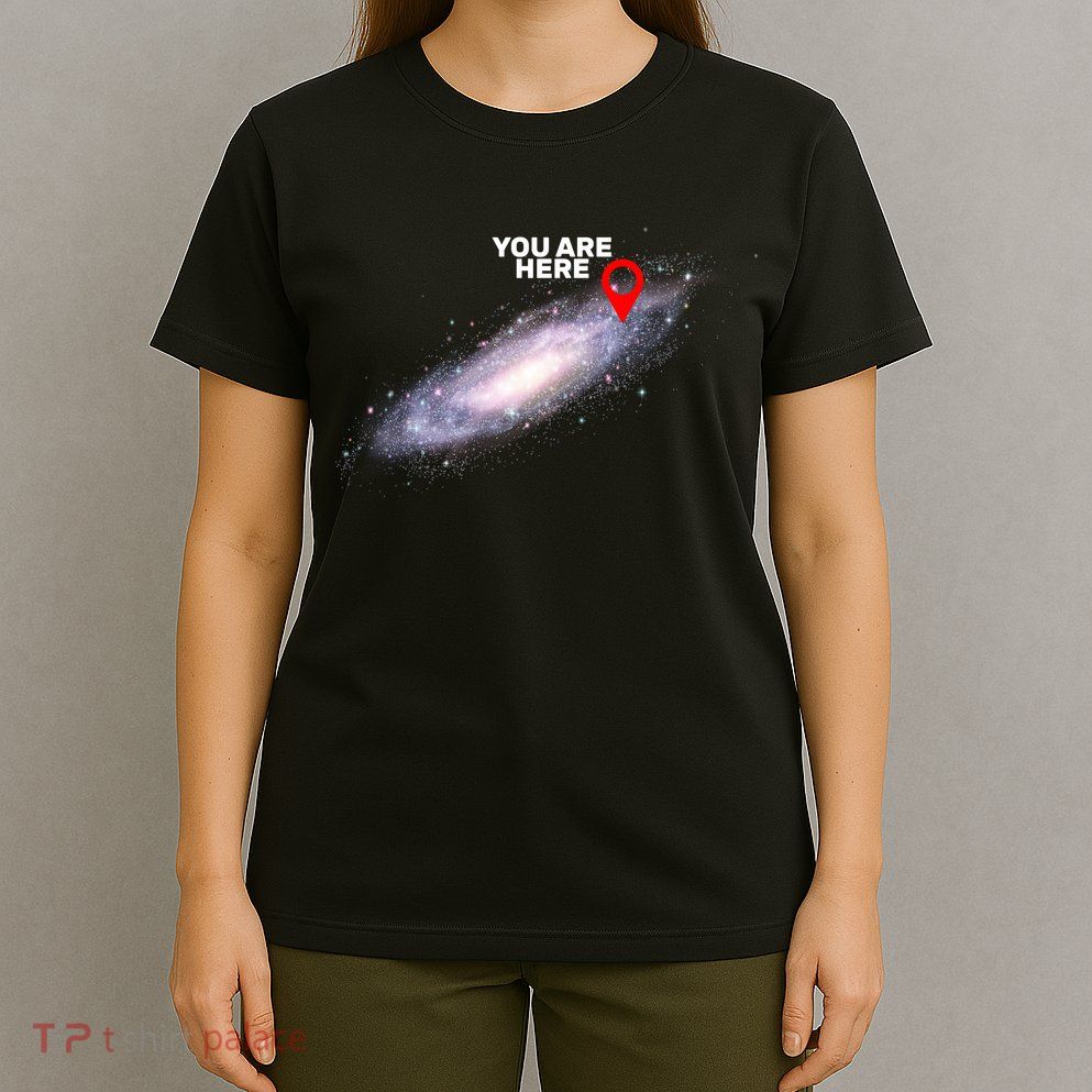 You are Here Galaxy T-Shirt