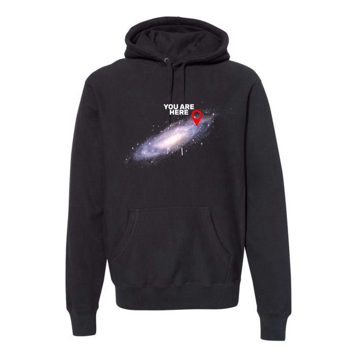 You are Here Galaxy Premium Hoodie