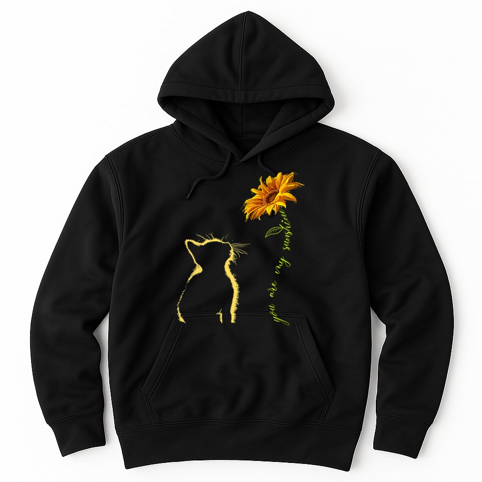 You Are My Sunshine Cat Sunflower Hoodie