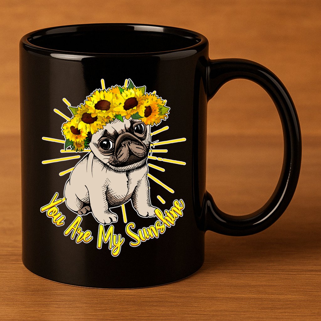 You Are My Sunshine Sunflower Pug 11oz C Handle Ceramic Mug