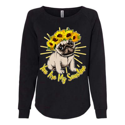 You Are My Sunshine Sunflower Pug Womens California Wash Sweatshirt