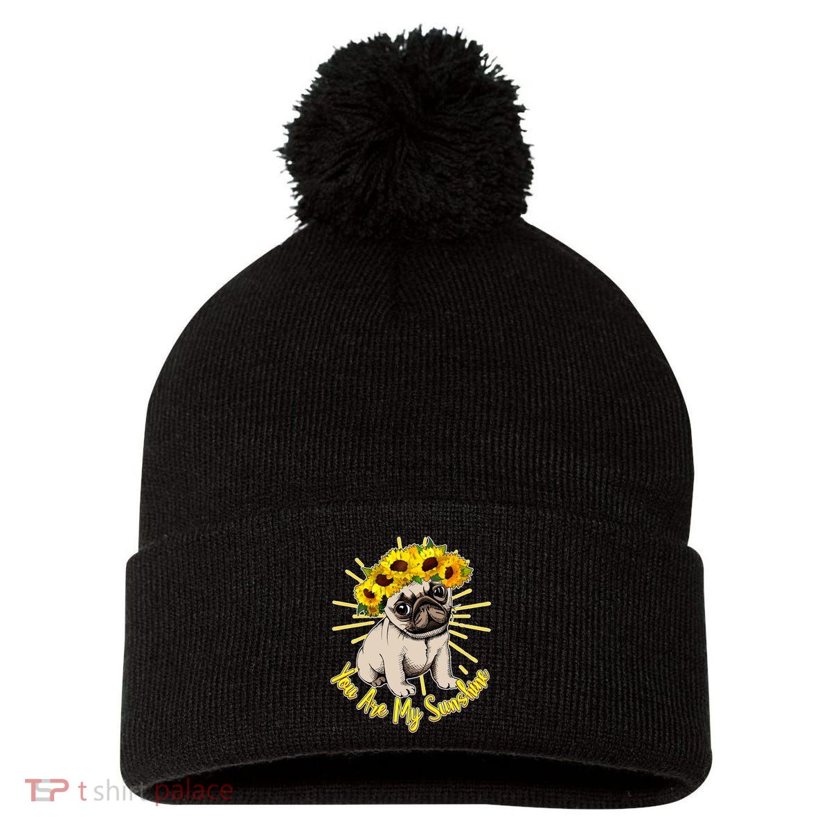 You Are My Sunshine Sunflower Pug Pom Pom 12in Knit Beanie