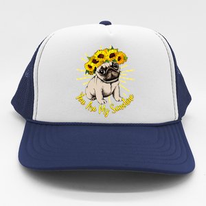 You Are My Sunshine Sunflower Pug Trucker Hat