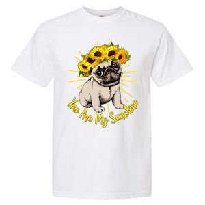 You Are My Sunshine Sunflower Pug Garment-Dyed Heavyweight T-Shirt